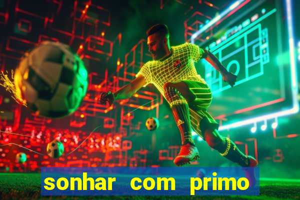 sonhar com primo livro dos sonhos